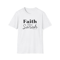 Faith Like Sarah Christian T-Shirt