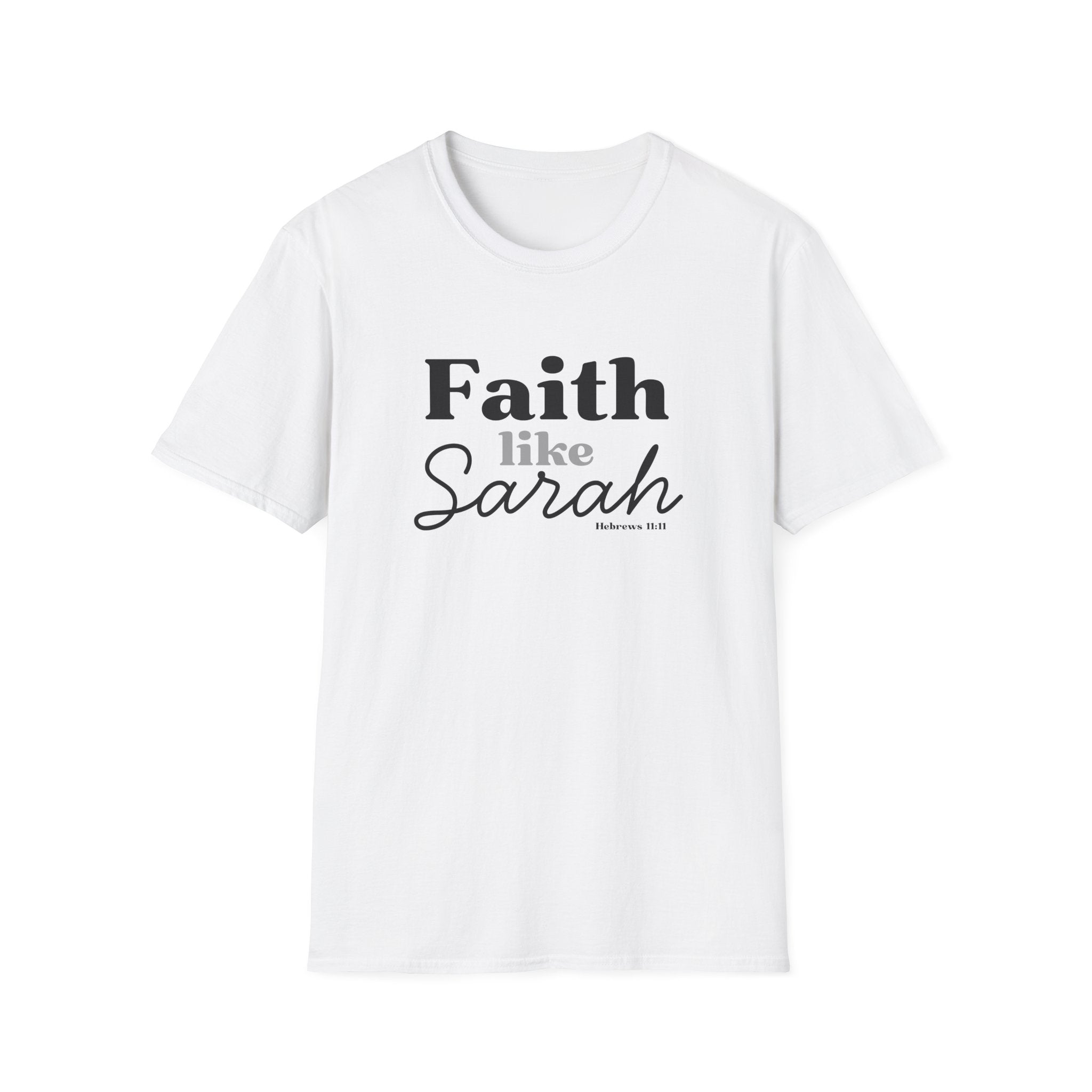 Faith Like Sarah Christian T-Shirt