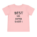 Best Lil Sister Ever Toddler Tee