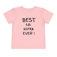Best Lil Sister Ever Toddler Tee