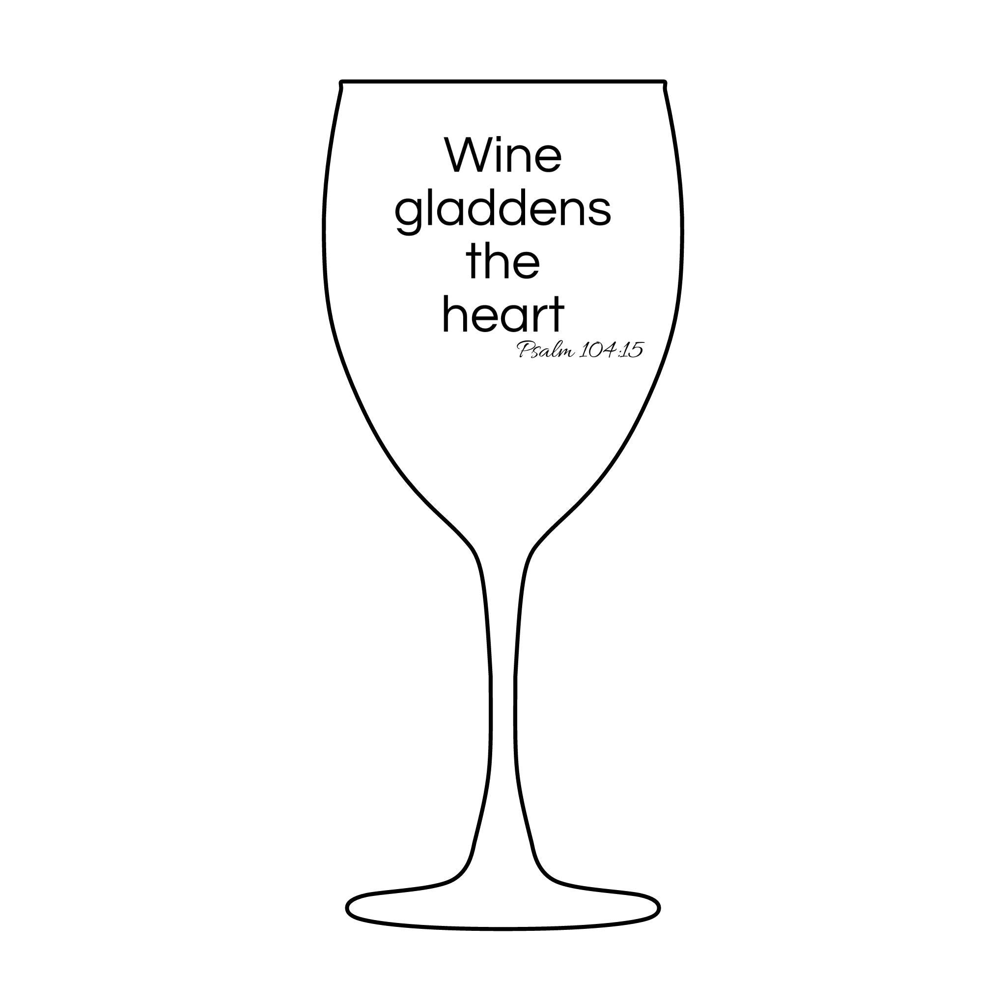 Engraved Wine Glass - Wine Gladdens The Heart Psalm 104:15 - Christian Gifts For Women Men