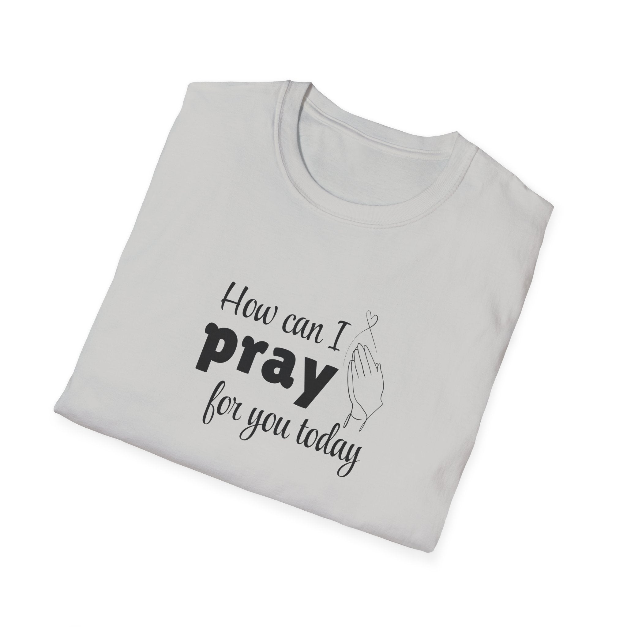 How Can I Pray For You Today Christian Shirt for Women Men Shirts for Christians
