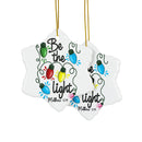 Ceramic Ornament — "Be The Light" Nativity Christmas Tree Decoration
