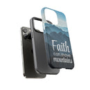 iPhone - Faith Can Move Mountains Phone Case