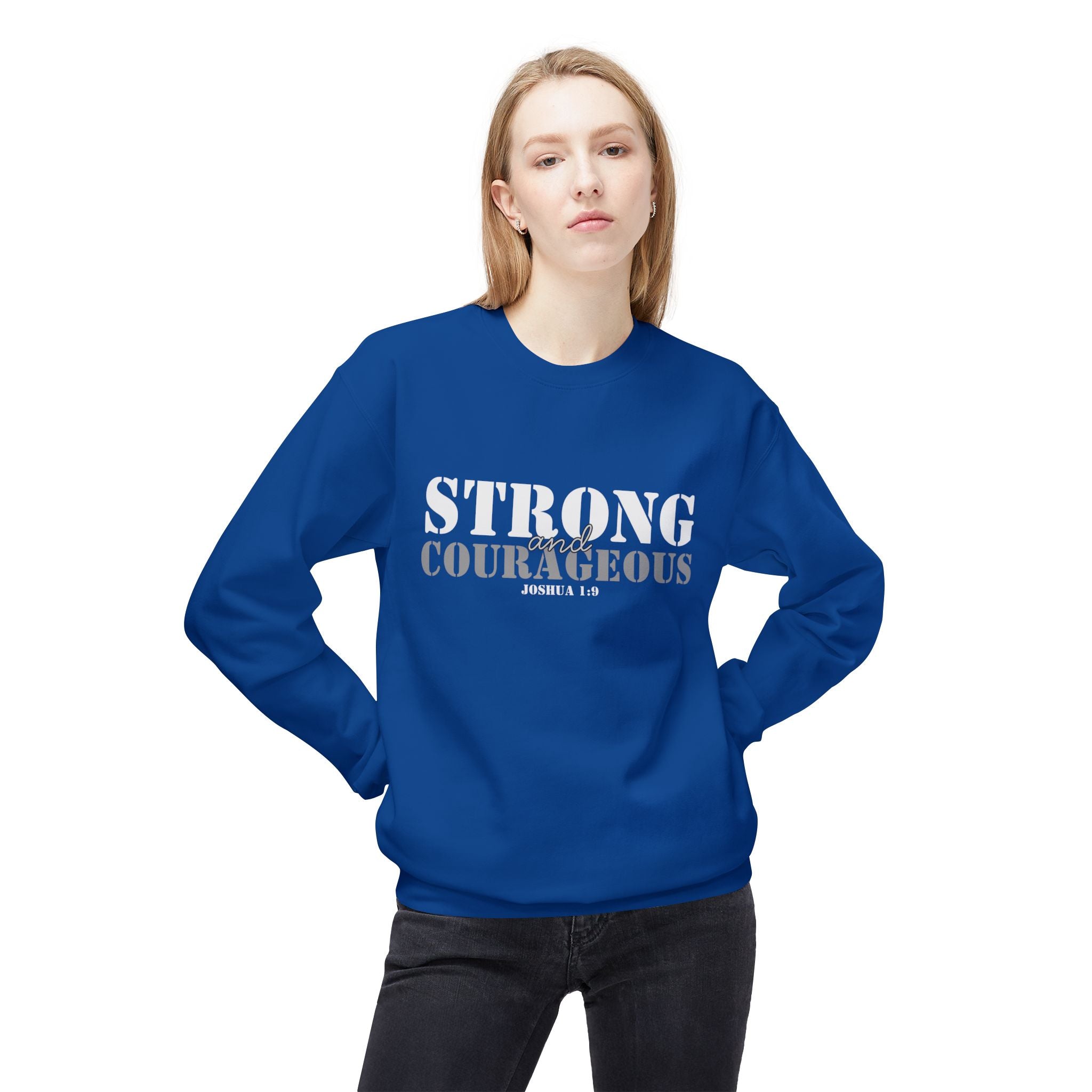 Strong & Courageous Crewneck Sweatshirt — Jeremiah 1:9 Inspirational Christian Pullover