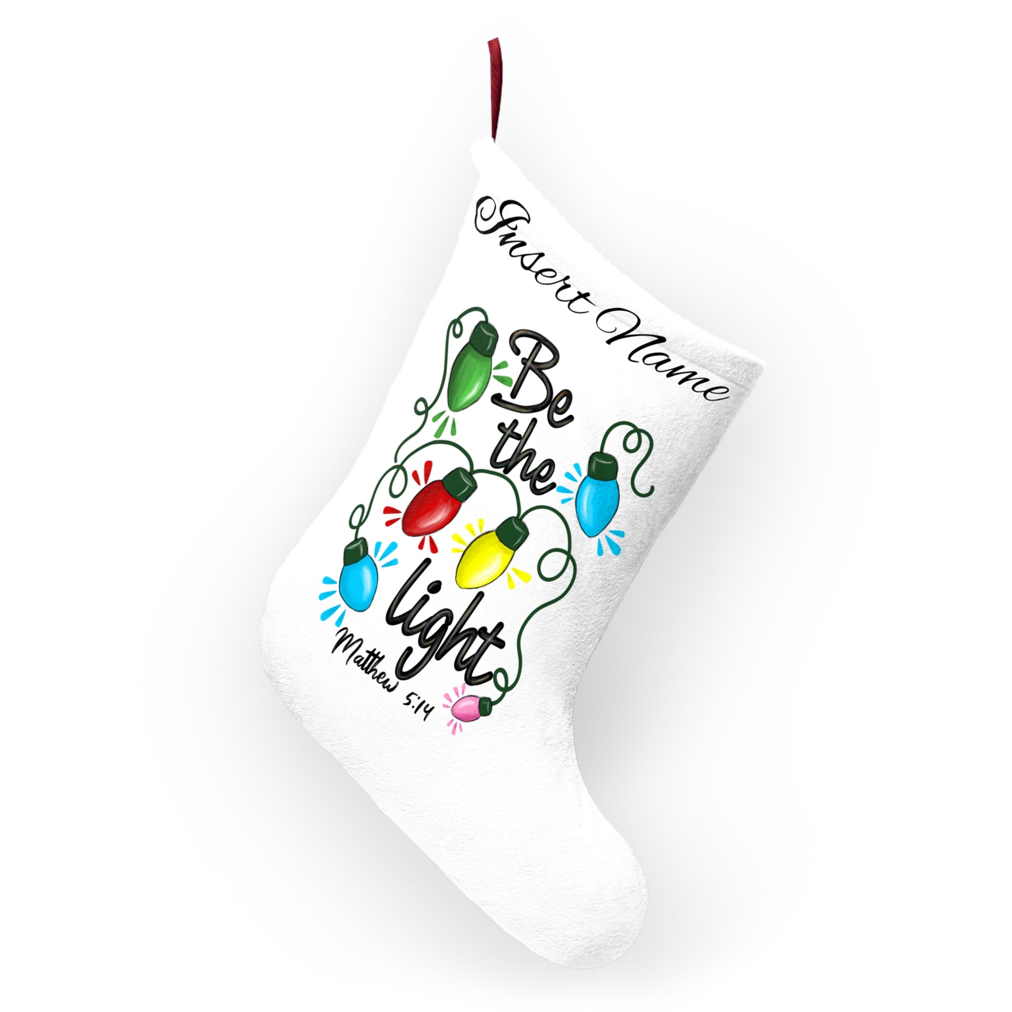 Personalized "Be The Light" Christmas Stocking – Custom Name Holiday Stocking (e.g., Sarah)