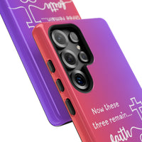 Samsung Faith, Love & Hope Gradient Phone Case — 'Now These Three Remain' Christian Protective Case