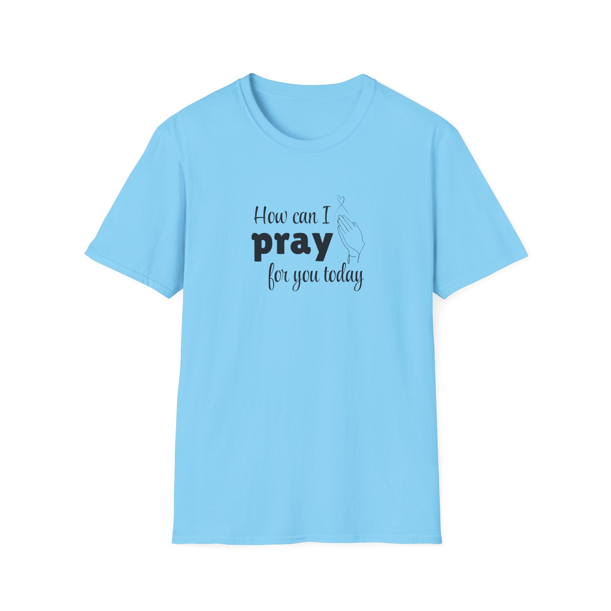How Can I Pray For You Today Christian Shirt for Women Men Shirts for Christians