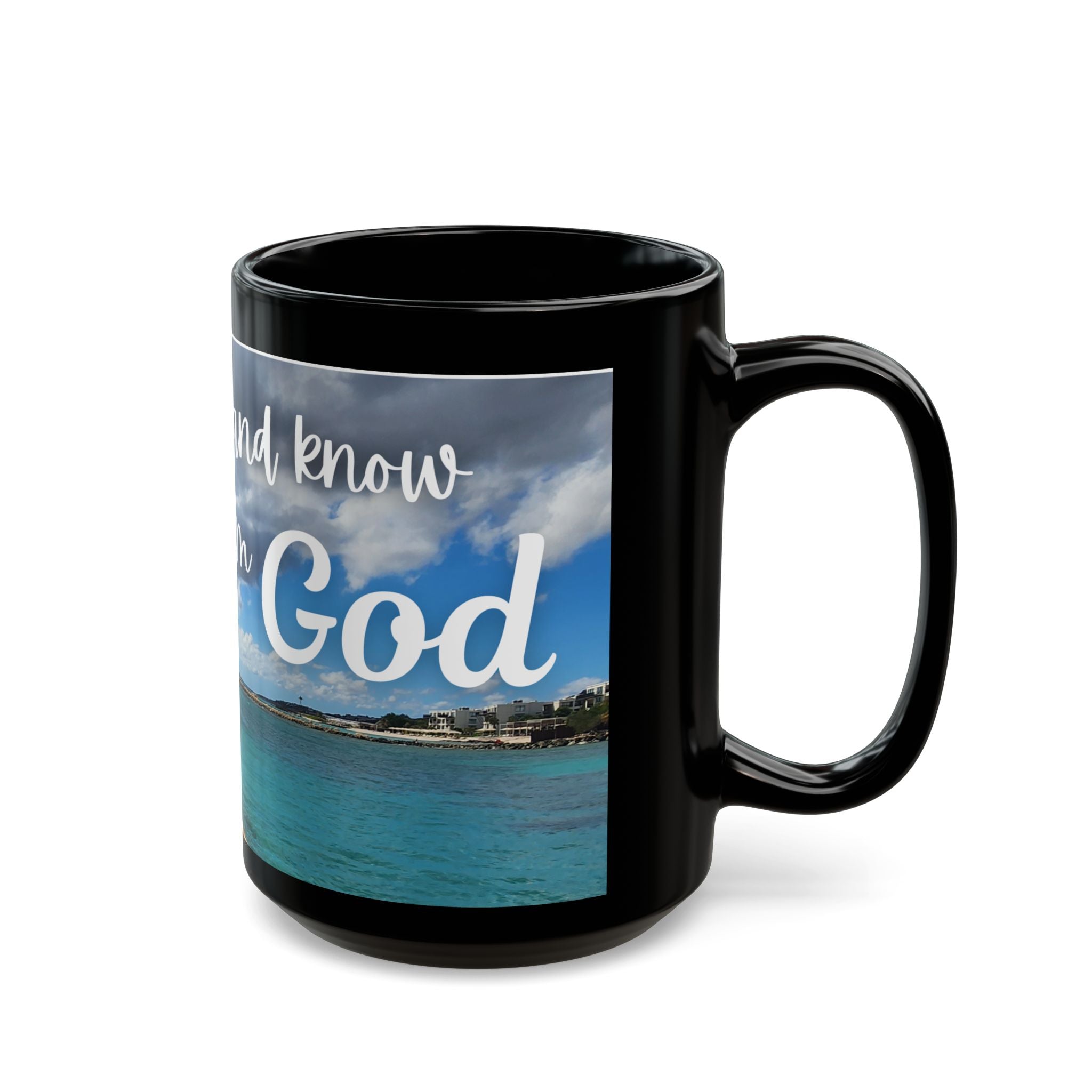 Be Still and Know I Am God - Psalm 46:10 Inspirational Black Mug