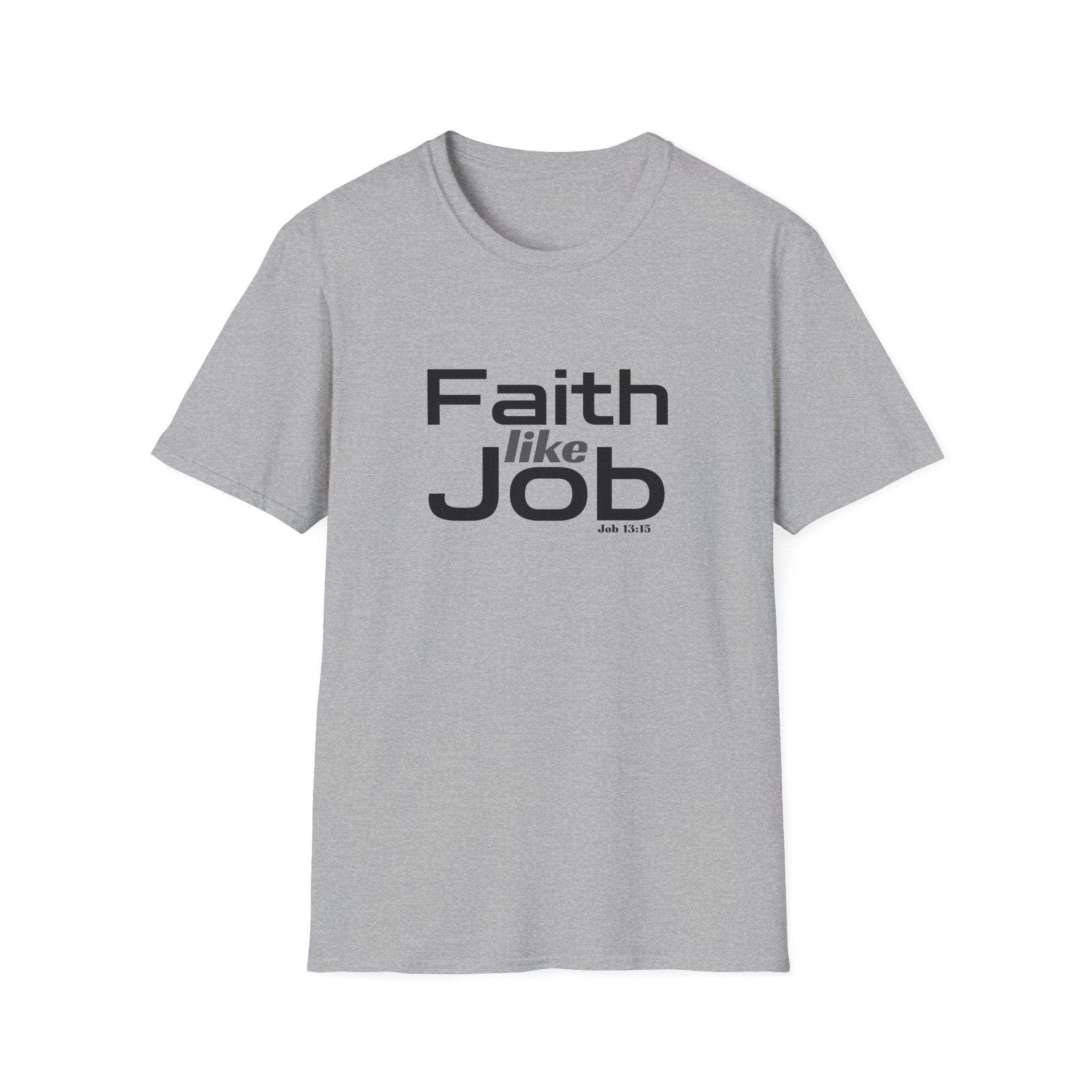 Faith Like Job T-Shirt – Christian Inspirational Tee