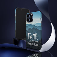iPhone - Faith Can Move Mountains Phone Case