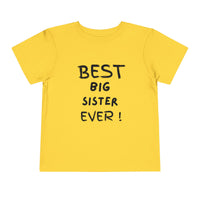 Best Big Sister Ever Toddler Tee, Cute Kids Shirt, Sibling Gift, Birthday Gift for Toddlers, Family Matching Tee, Baby Shower Present