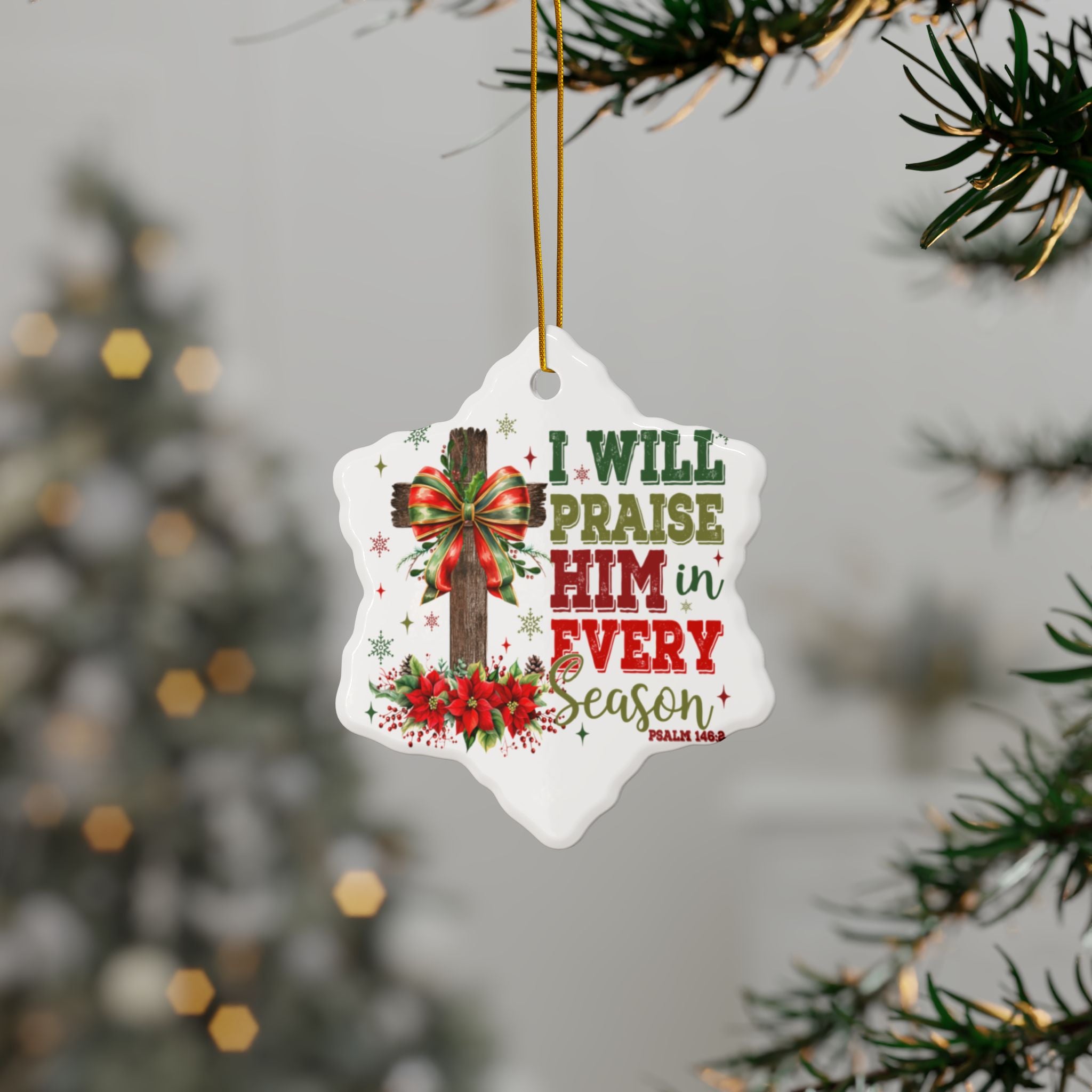 Ceramic Ornament — "I Will Praise Him In Every Season" Nativity Christmas Tree Decoration