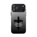 iPhone - "The Way • The Truth • The Life" Protective iPhone Cover