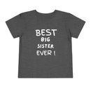 Best Big Sister Ever Toddler Tee, Cute Kids Shirt, Sibling Gift, Birthday Gift for Toddlers, Family Matching Tee, Baby Shower Present