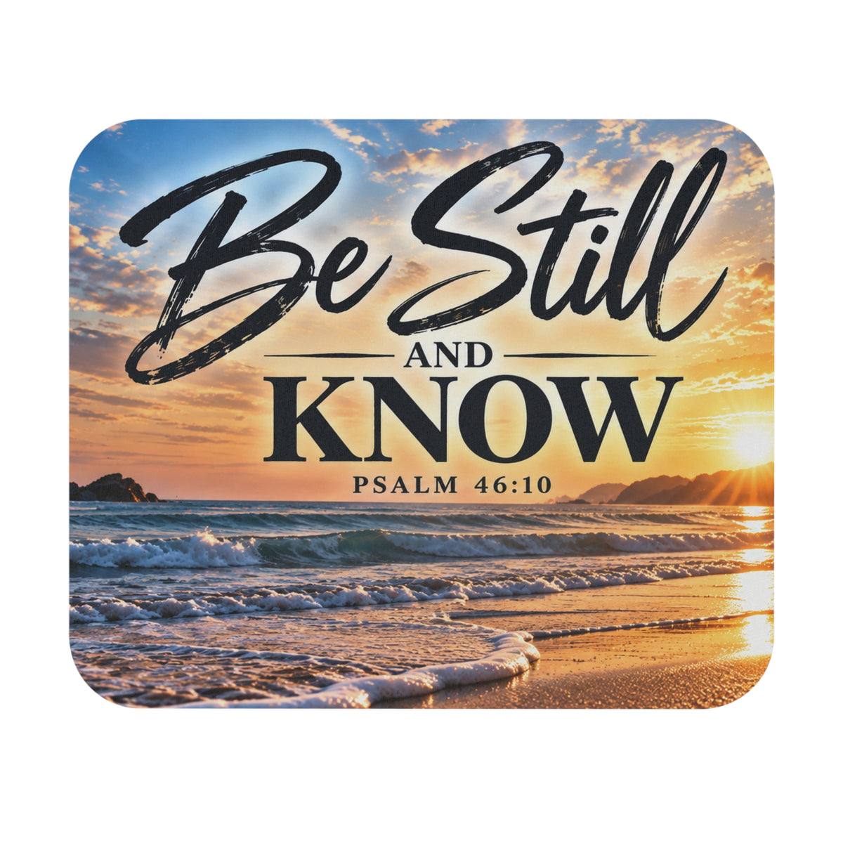 Be still and know Mouse Pad
