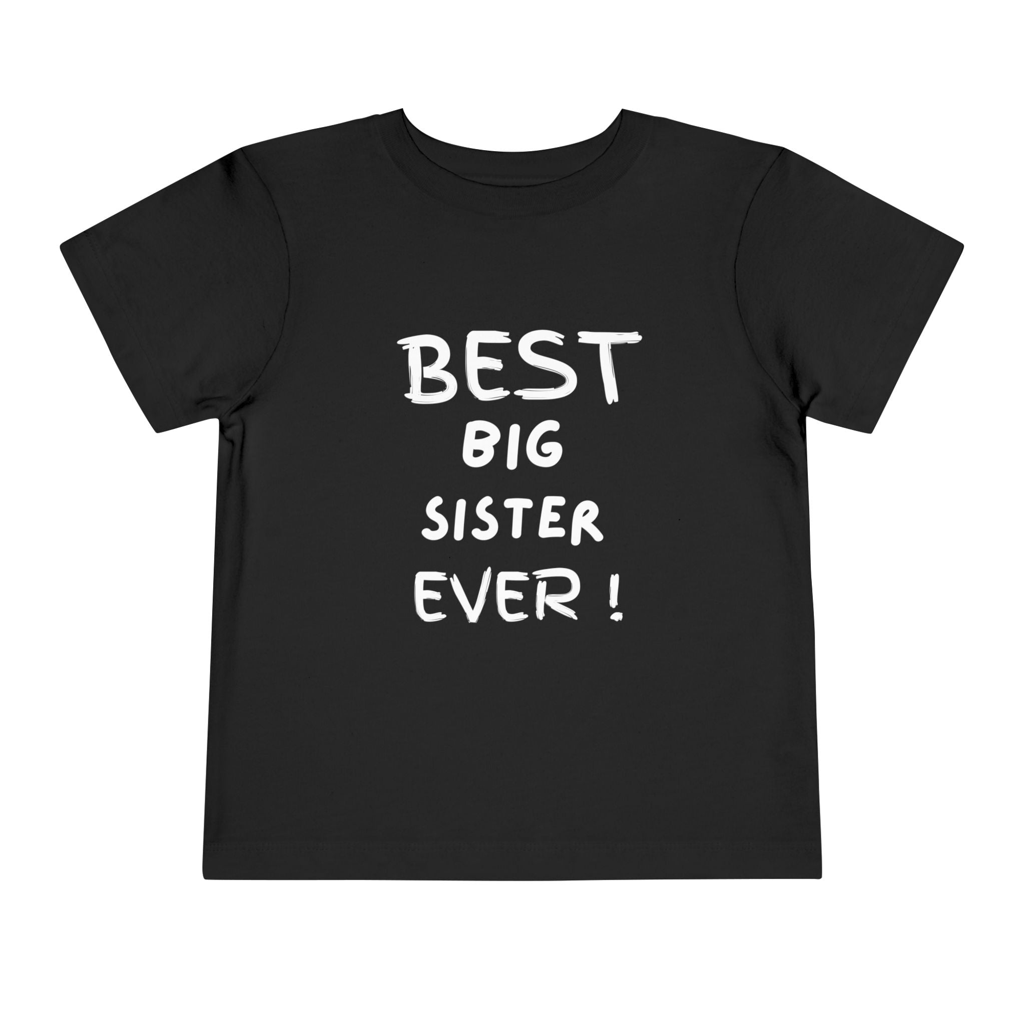 Best Big Sister Ever Toddler Tee, Cute Kids Shirt, Sibling Gift, Birthday Gift for Toddlers, Family Matching Tee, Baby Shower Present