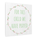 Canvas Wall Art — "For This Child We Have Prayed" Nursery Print