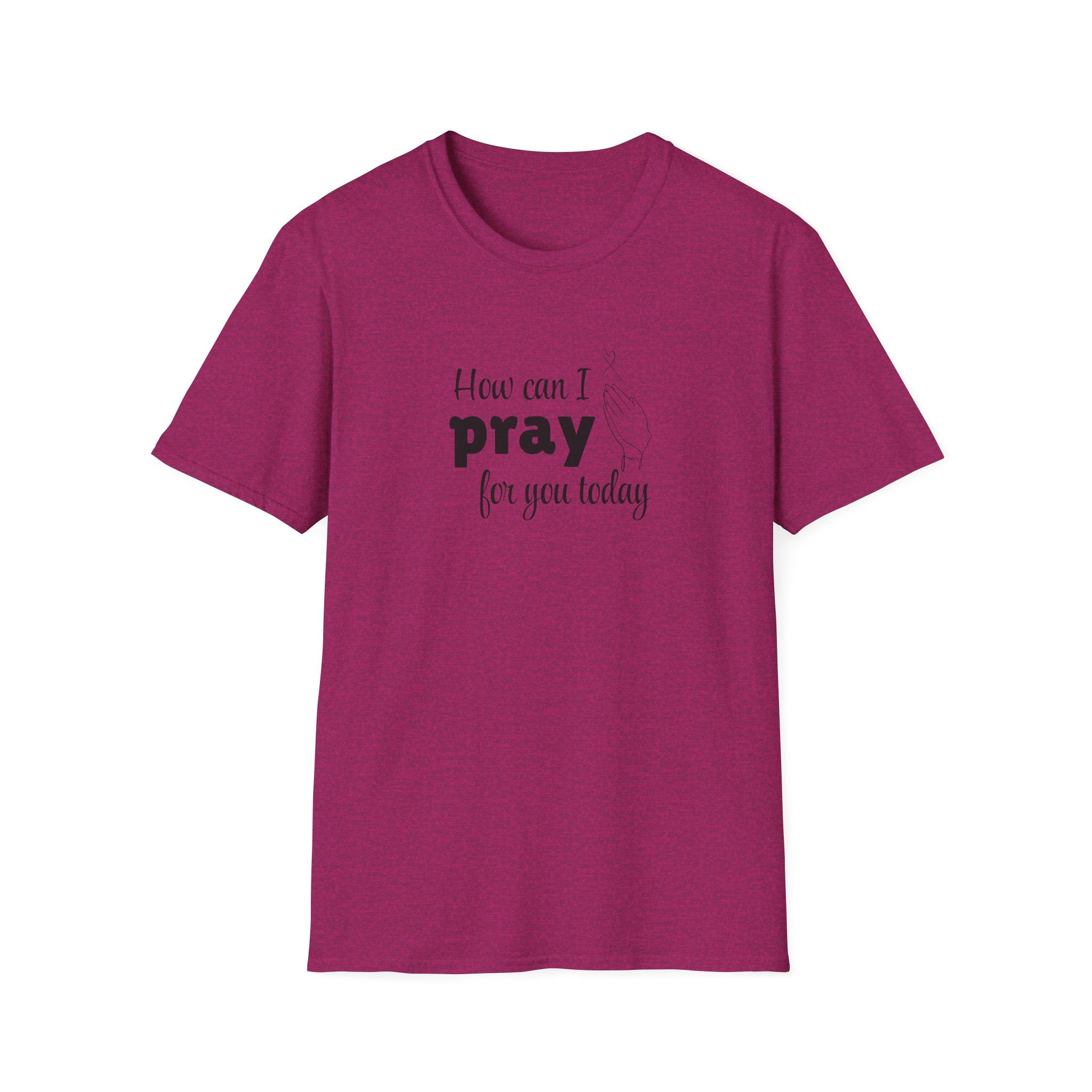 How Can I Pray For You Today Christian Shirt for Women Men Shirts for Christians