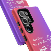 Samsung Faith, Love & Hope Gradient Phone Case — 'Now These Three Remain' Christian Protective Case