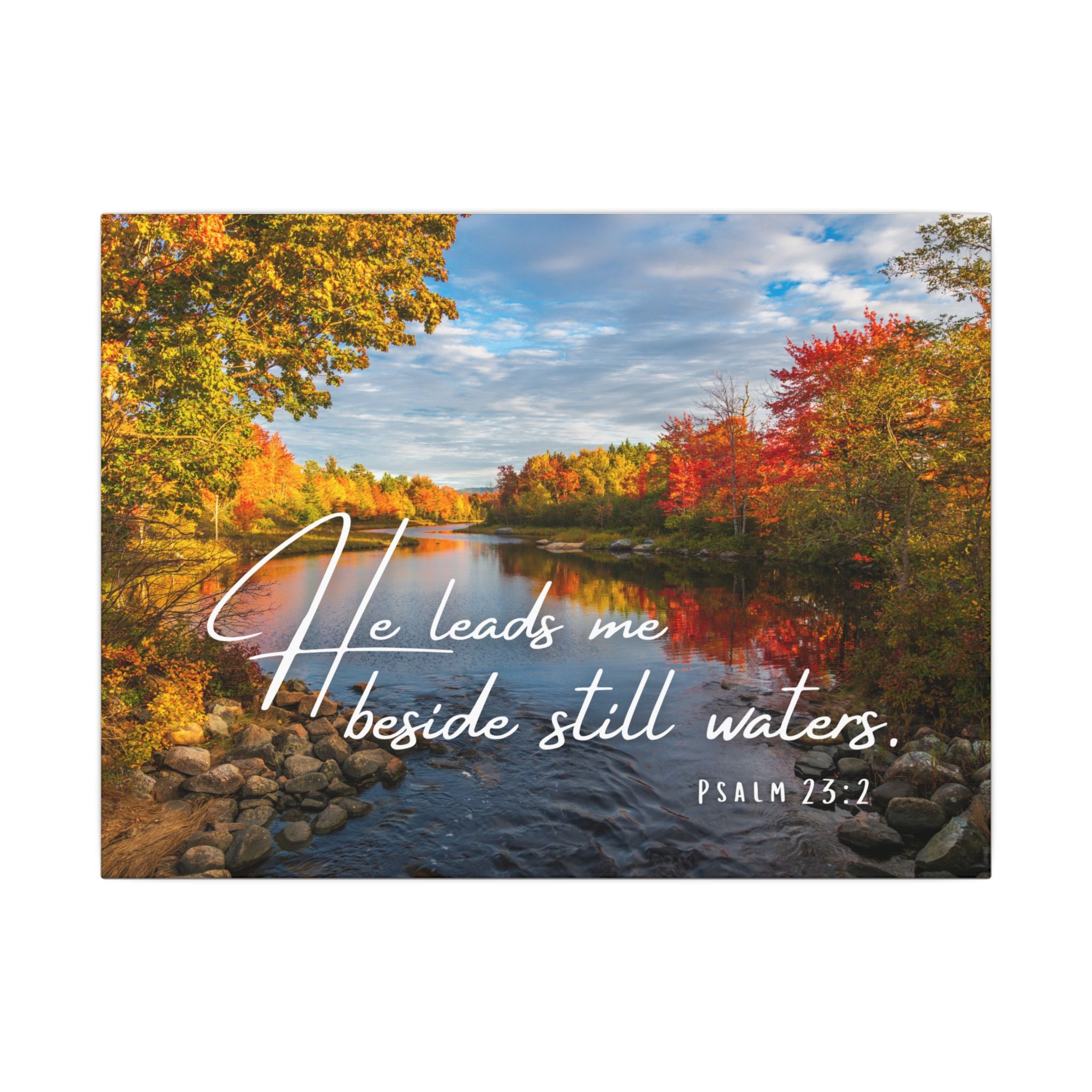 He Leads Me Beside Still Waters Matte Canvas Wall Art — Psalm 23:2 Autumn River Religious Decor