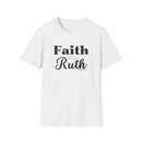 Faith Like Ruth T-Shirt — Inspirational Christian Tee