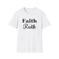 Faith Like Ruth T-Shirt — Inspirational Christian Tee