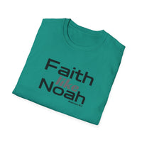 Faith Like Noah T-Shirt — Inspirational Christian Faith Graphic Tee