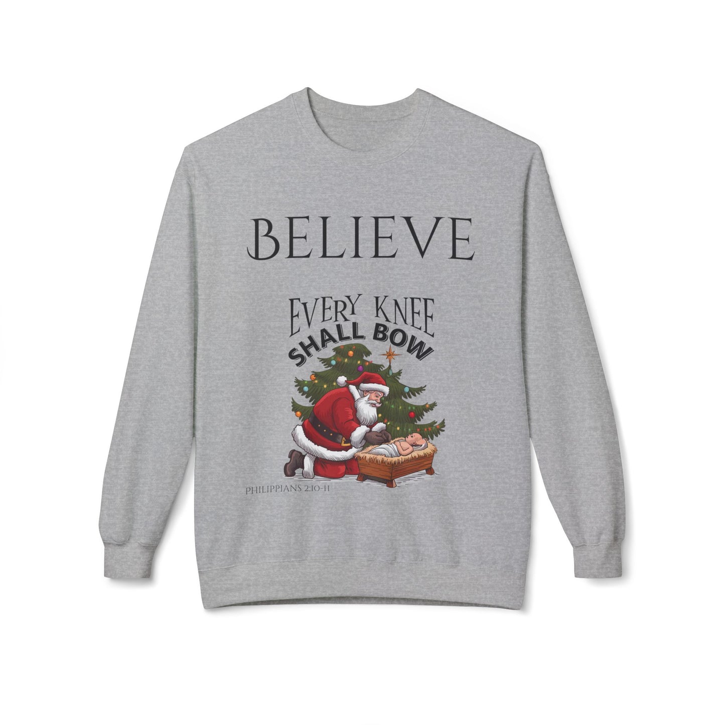 Believe Every Knee Shall Bow Christmas Sweatshirt - Christian Sweatshirts for Women Men - Christmas Sweatshirts for Christians  - Faith Christmas Sweatshirts
