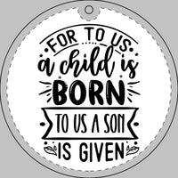 Engraved Crystal Glass Ornament — "For To Us a Child Is Born, To Us a Son Is Given" Engraved Christmas Ornament