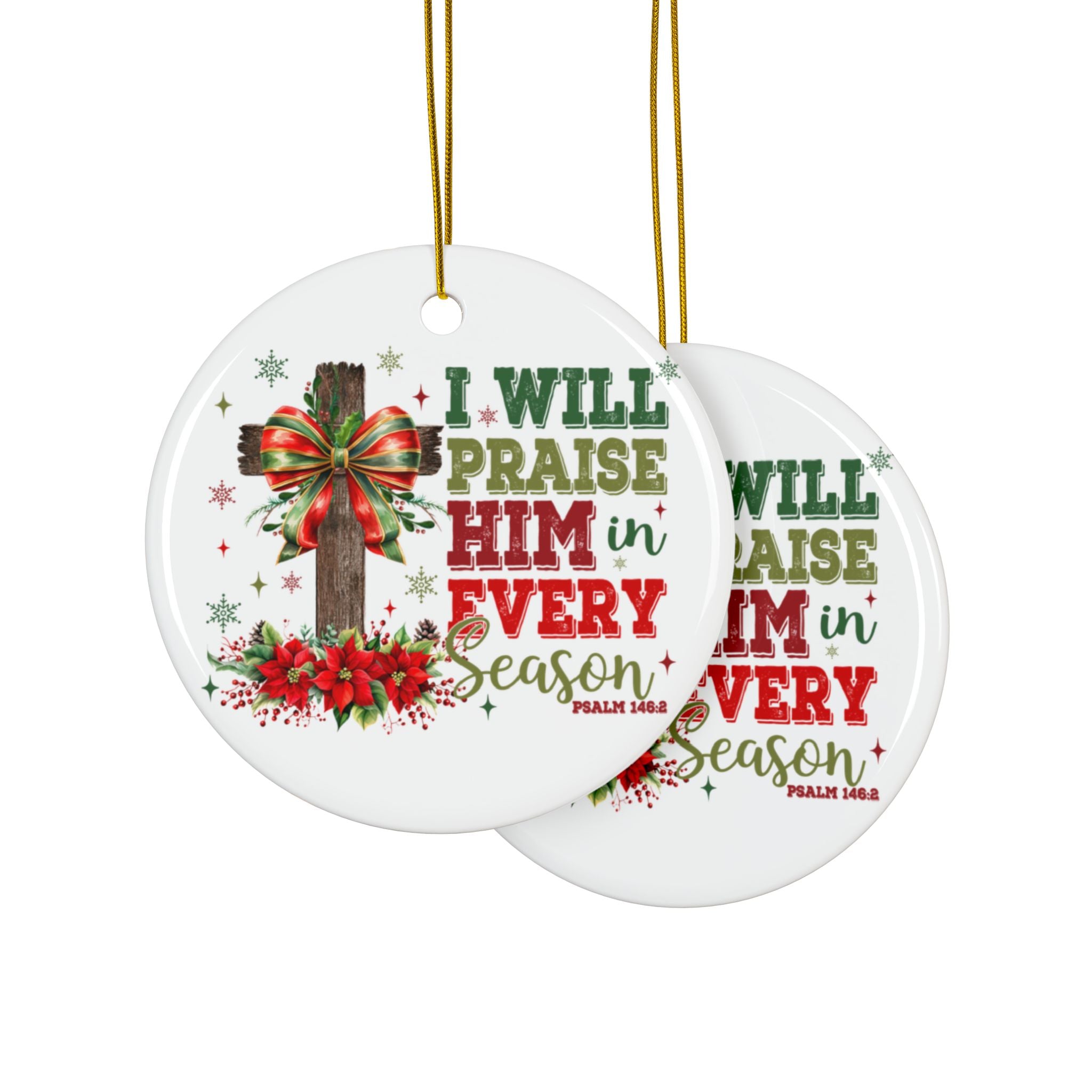 Ceramic Ornament — "I Will Praise Him In Every Season" Nativity Christmas Tree Decoration