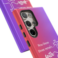 Samsung Faith, Love & Hope Gradient Phone Case — 'Now These Three Remain' Christian Protective Case