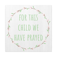 Canvas Wall Art — "For This Child We Have Prayed" Nursery Print
