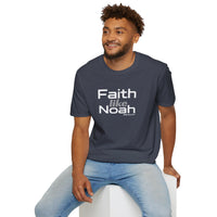 Faith Like Noah T-Shirt — Inspirational Christian Faith Graphic Tee