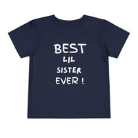 Best Lil Sister Ever Toddler Tee