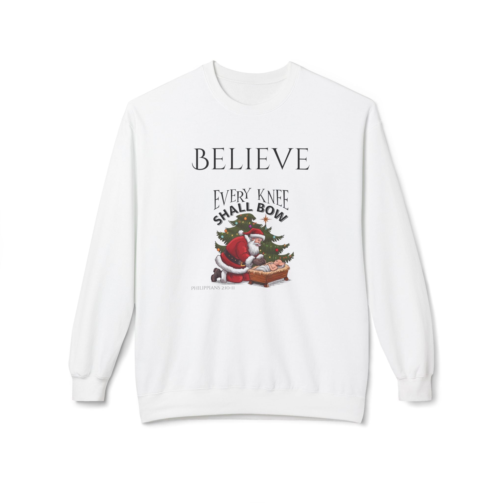Believe Every Knee Shall Bow Christmas Sweatshirt - Christian Sweatshirts for Women Men - Christmas Sweatshirts for Christians  - Faith Christmas Sweatshirts