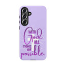 Samsung - "With God All Things Are Possible" Inspirational Purple Tough Case