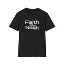 Faith Like Noah T-Shirt — Inspirational Christian Faith Graphic Tee