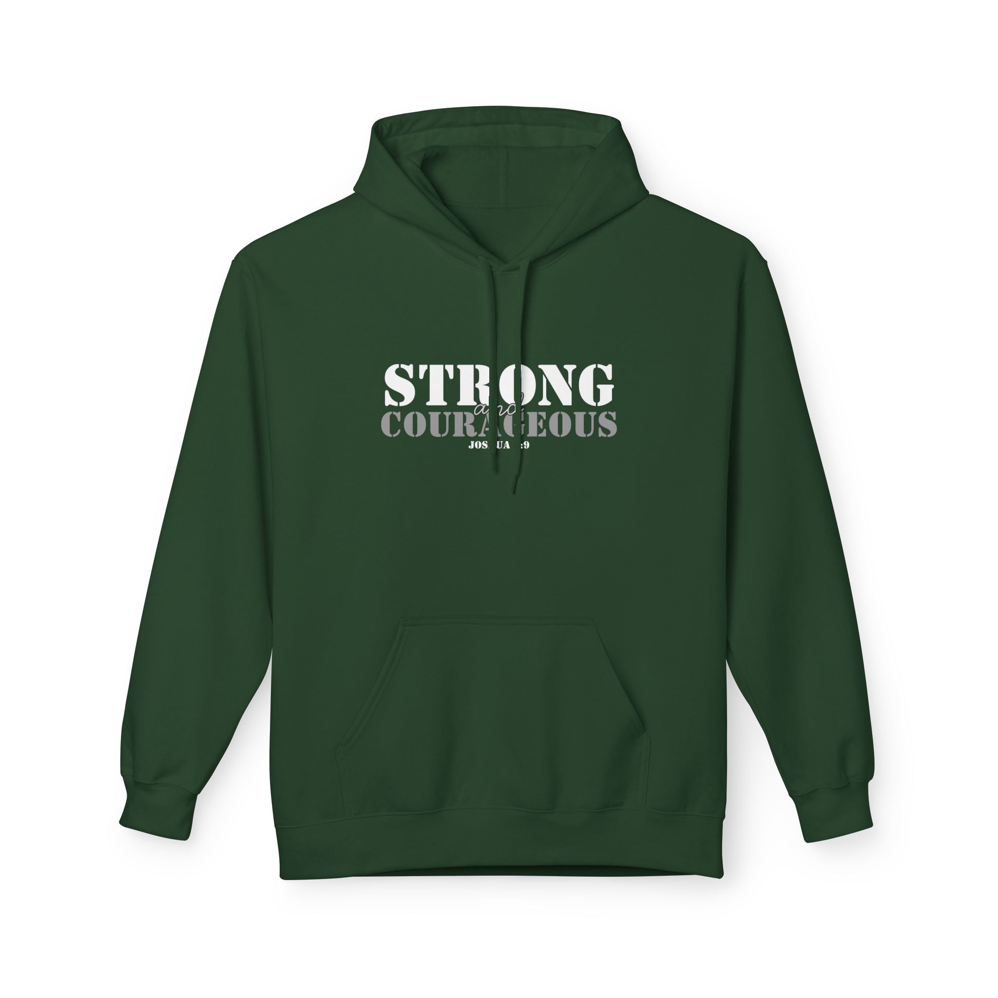 Strong & Courageous Hoodie — Inspirational Motivational Pullover