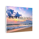 Do Not Be Anxious Beach Canvas Wall Art — Inspirational Scripture Philippians