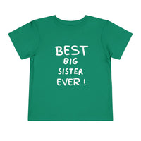 Best Big Sister Ever Toddler Tee, Cute Kids Shirt, Sibling Gift, Birthday Gift for Toddlers, Family Matching Tee, Baby Shower Present