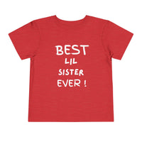 Best Lil Sister Ever Toddler Tee