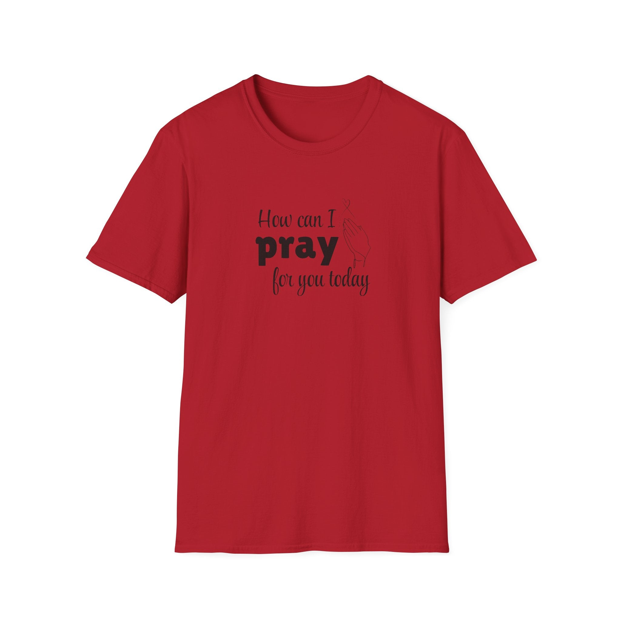 How Can I Pray For You Today Christian Shirt for Women Men Shirts for Christians