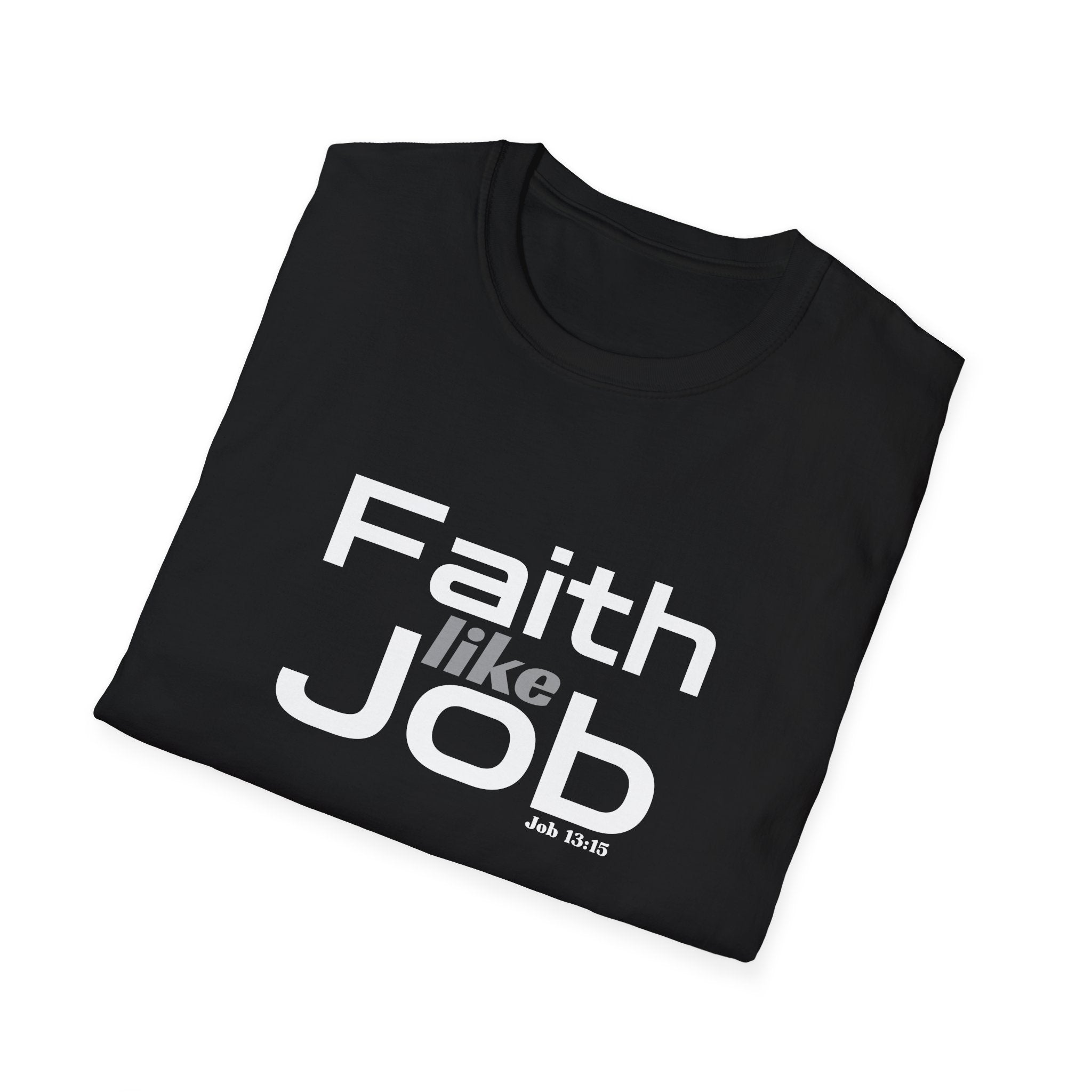 Faith Like Job T-Shirt – Christian Inspirational Tee