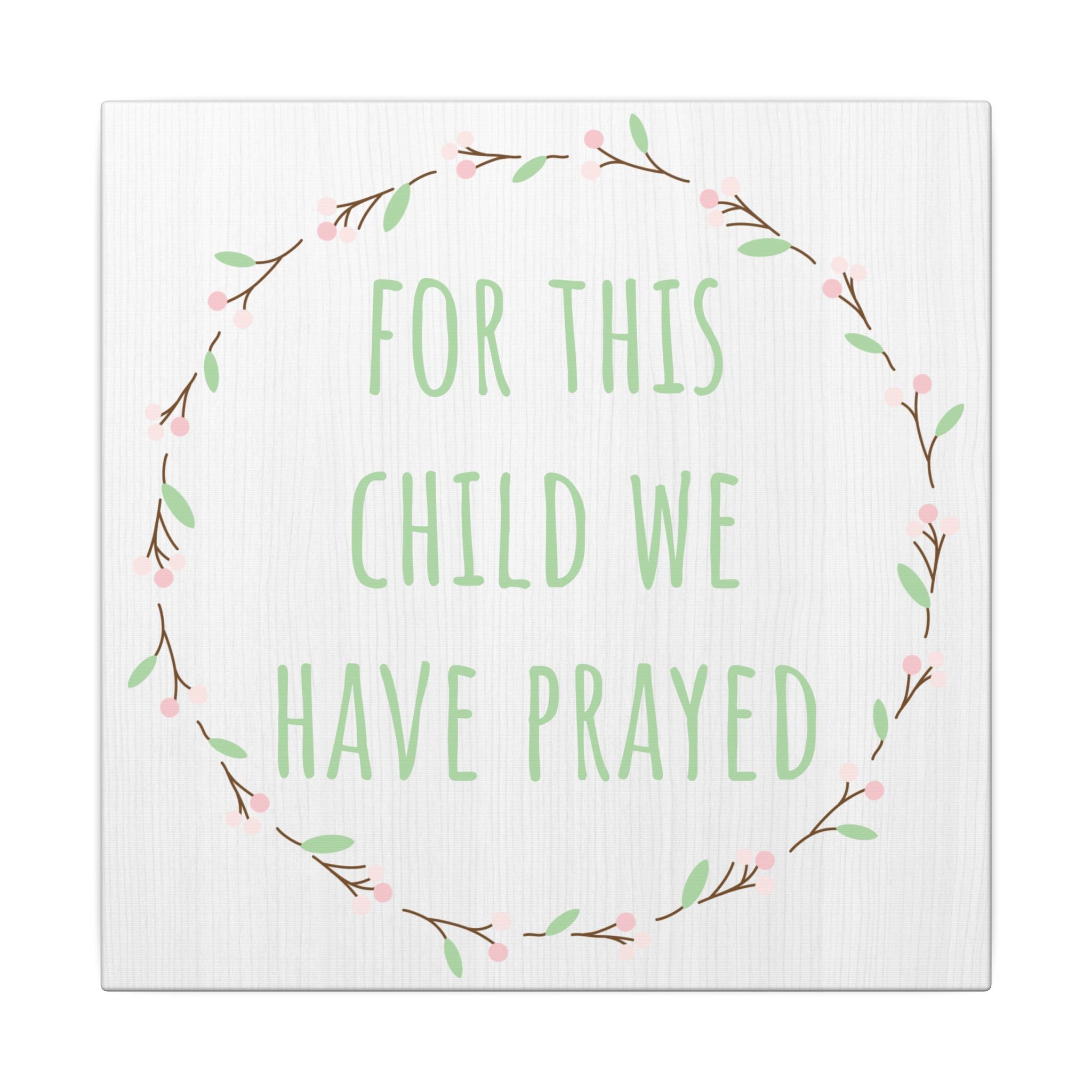 Canvas Wall Art — "For This Child We Have Prayed" Nursery Print