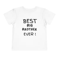 Best Big Brother Ever Toddler Tee, Cute Kids Shirt, Sibling Gift, Birthday Gift for Toddlers, Family Matching Tee, Baby Shower Present