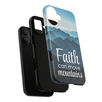 iPhone - Faith Can Move Mountains Phone Case