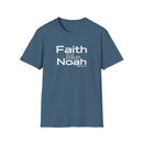 Faith Like Noah T-Shirt — Inspirational Christian Faith Graphic Tee