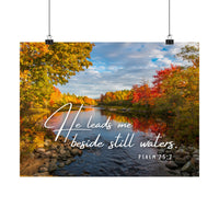 He Leads Me Beside Still Waters- Faith Wall Art - Matte Poster - Christian Gifts for Women Men