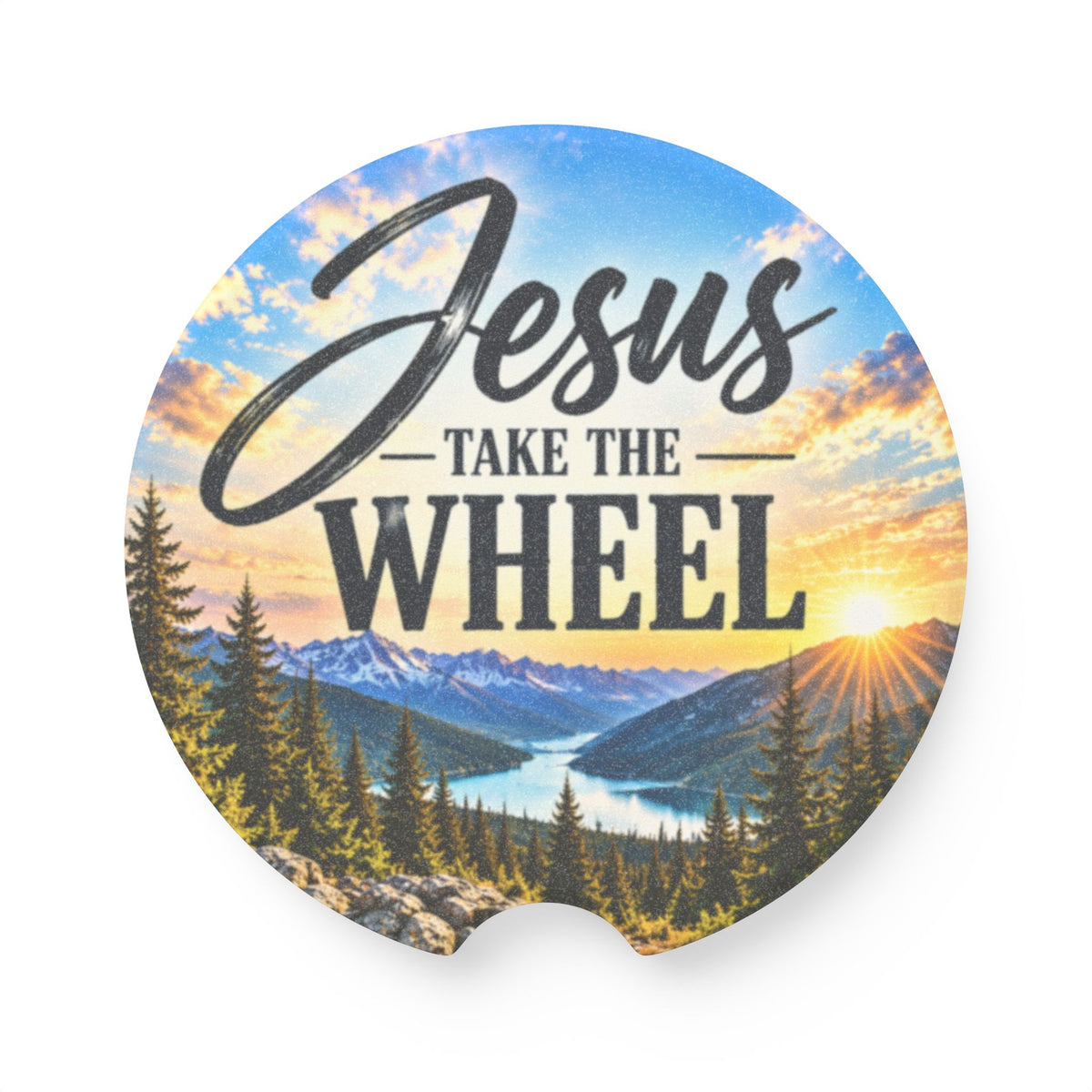 Jesus Take the Wheel – Mountain Sunrise Christian Car Coaster